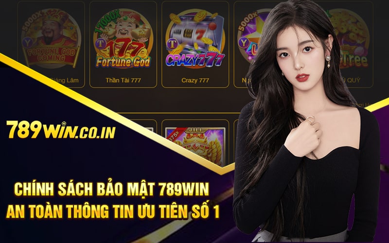 Chính Sách Bảo Mật 789Win - An Toàn Thông Tin Ưu Tiên Số 1