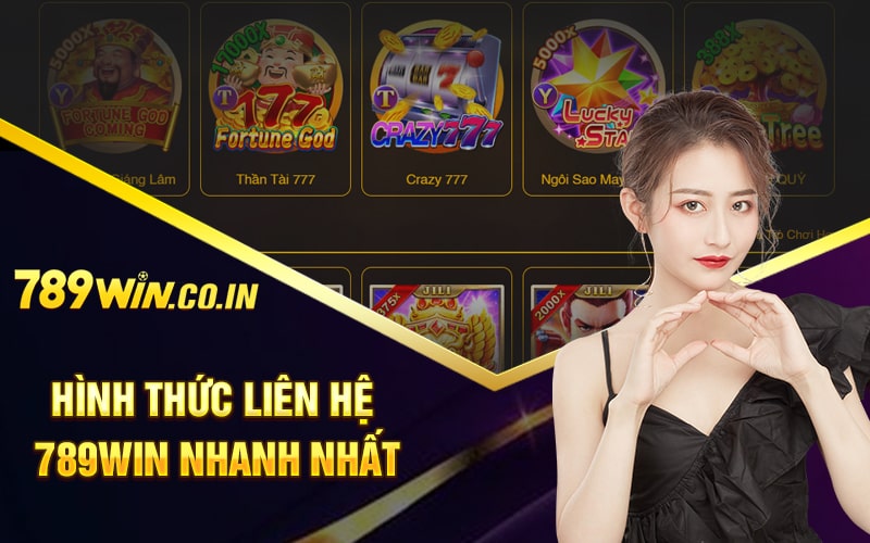 Hình thức liên hệ 789win nhanh nhất
