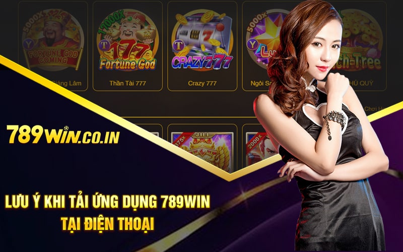 Lưu ý khi tải ứng dụng 789WIN tại điện thoại