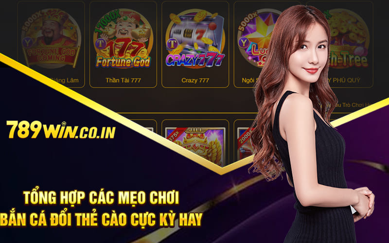 Tổng hợp các mẹo chơi bắn cá đổi thẻ cào cực kỳ hay