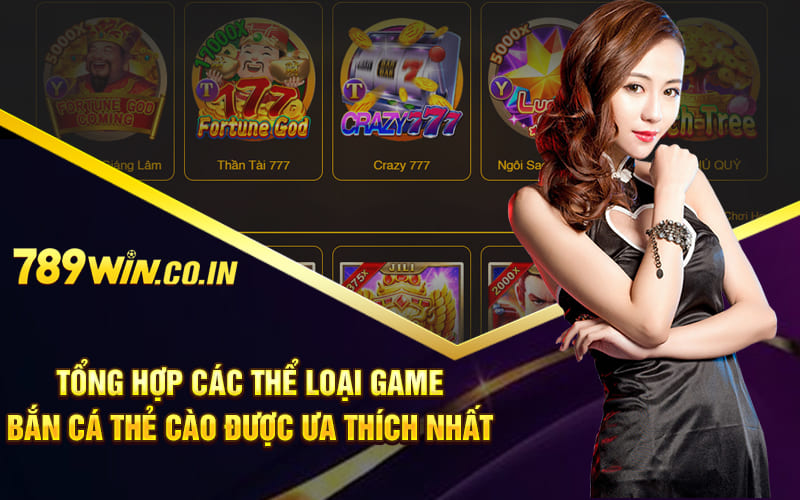 Tổng hợp các thể loại game bắn cá thẻ cào được ưa thích nhất