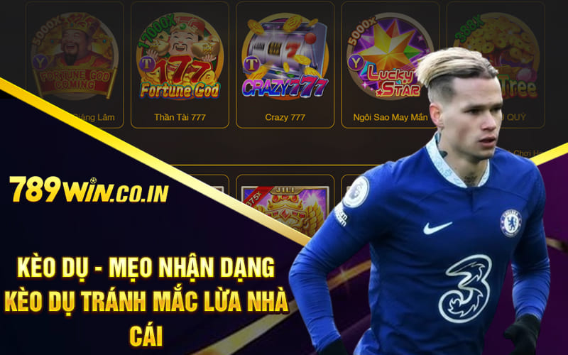 Kèo Dụ - Mẹo Nhận Dạng Kèo Dụ Tránh Mắc Lừa Nhà Cái