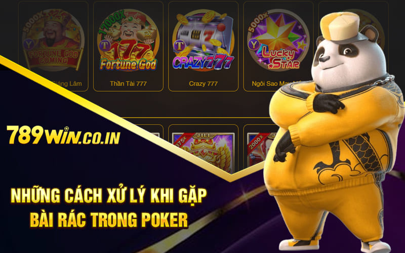 Những Cách Xử Lý Khi Gặp Bài Rác Trong Poker