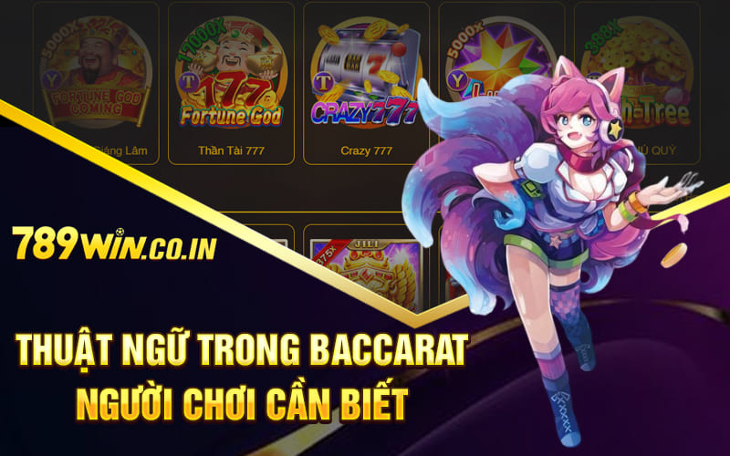 Thuật ngữ trong baccarat người chơi cần biết