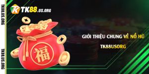 Giới-thiệu-chung-về-Nổ-Hũ-Tk88